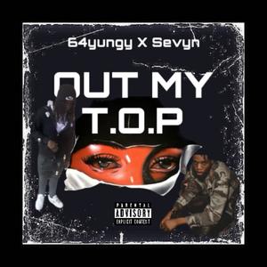 Out My Top (feat. Sevyn) [Explicit]