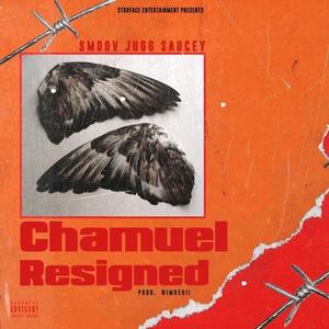 Chamuel resign (Explicit)