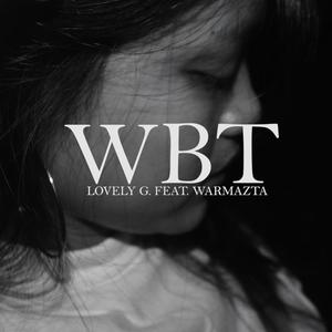 WBT (feat. Lovely G. & Warmazta)