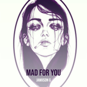 Mad for You (Explicit)