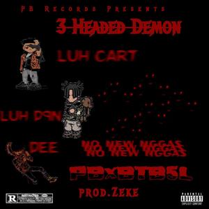 3 headed demon (feat. dee & luh d9n) (Explicit)