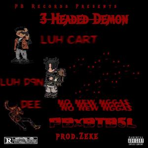 3 headed demon (feat. dee & luh d9n) [Explicit]