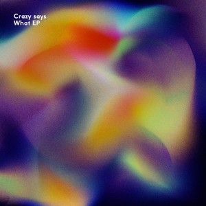 Crazy Says What (Jonny Cruz Remix)