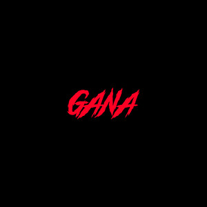 Gana (Explicit)