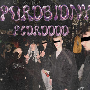 Porobiony (Explicit)