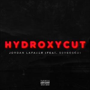 Hydroxycut(feat. 509 Bosco) (Explicit)