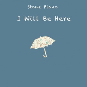 【钢琴】I Will Be Here