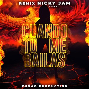 Cuando Tu Me Bailas (Remix) [Explicit]