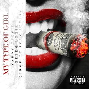 My Type Of Girl (feat. Getem Logik) [Explicit]