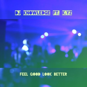 Feel Good Look Better (Explicit)