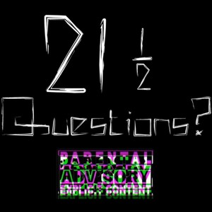 21 Questions (feat. JM & nic.) [Explicit]