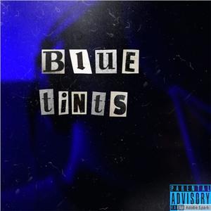 Blue Tints (Explicit)