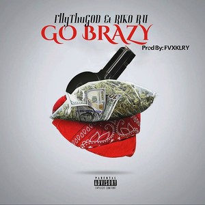 Go Brazy (Explicit)