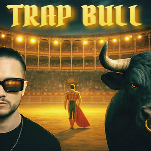 TRAP BULL (Explicit)