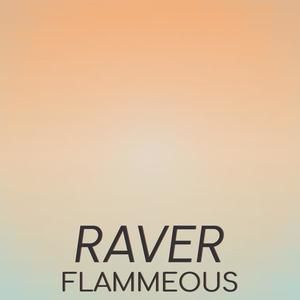 Raver Flammeous