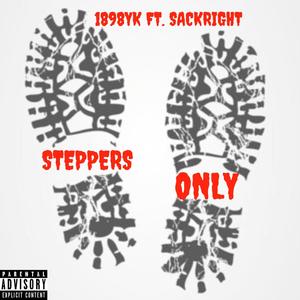 Steppers Only (feat. Sakkrite) [Explicit]