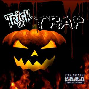 Trick Or Trap - Lord Dro, KKellz & Wyte C (Explicit)