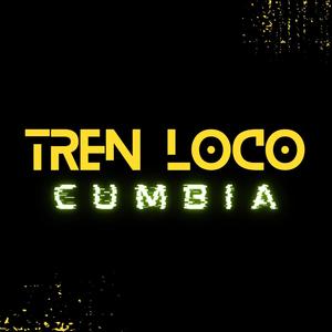 Tren Loco (Cumbia)