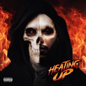 Heating Up (Explicit)