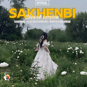 Sakhenbi (Slowed Version)
