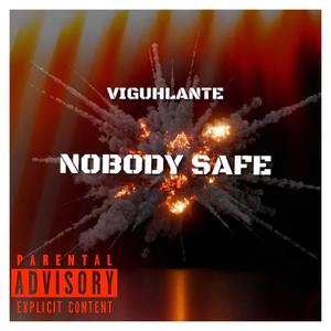 Nobody Safe (Explicit)