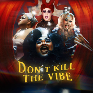 Don’t Kill The Vibe (Explicit)