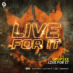 DROPiXX - Live For It