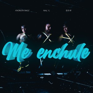 Me Enchule (Explicit)