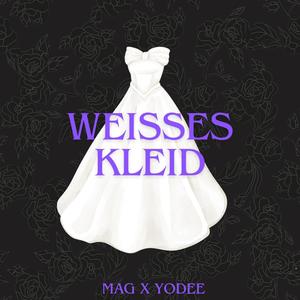 weißes kleid (feat. YODEE) (Explicit)