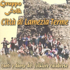 Canti E Danze Del Folklore Calabrese