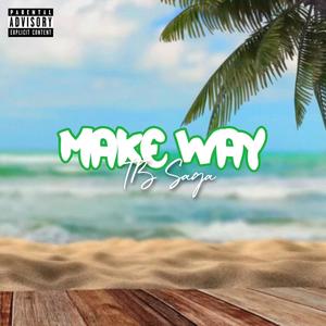 TB Saga (Make Way) (Explicit)