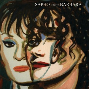 Sapho chante Barbara