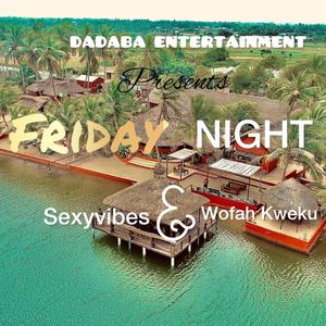 FRIDAY NIGHT (feat. Wofah Kweku)