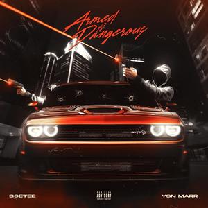 Armed & Dangerous (feat. YSN Marrr) (Explicit)