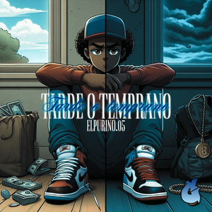 Tarde o temprano (Explicit)