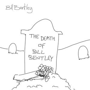 The Death Of Bill Bentley