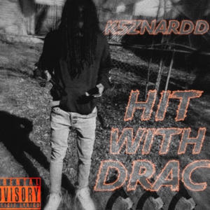 Hit With Drac (Explicit)