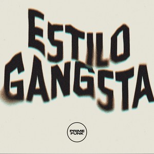 Estilo Gangsta (Explicit)