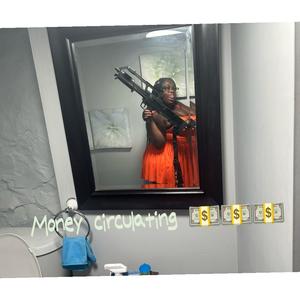 Money Circulating (Explicit)