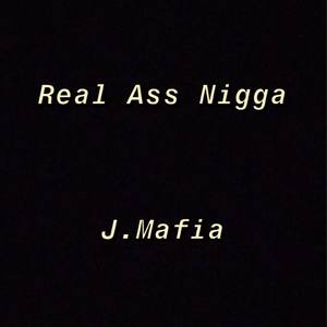 Real Ass Nigga (Explicit)