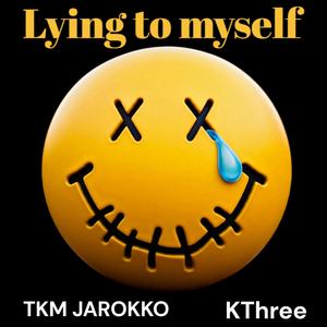 Lying To Myself (feat. KThree) [Explicit]