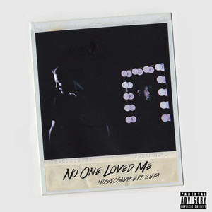 No One Loved Me (Explicit)