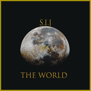 S.I.J Vs the World (Explicit)