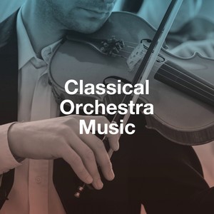 Classical Orchestra Music