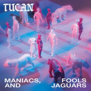 Maniacs, Fools & Jaguars