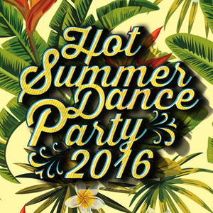 Hot Summer Dance Party 2016