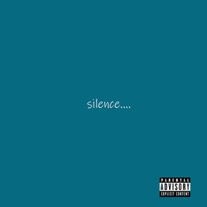 Silence (Explicit)