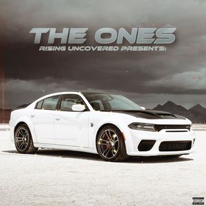 Rising Uncovered Presents: THE ONES (Explicit)