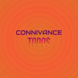 Connivance Todos