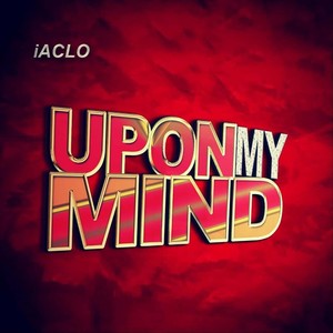 Upon My Mind (Explicit)